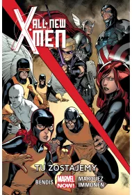 Marvel Now Tu zostajemy. All-New X-Men. Tom 2