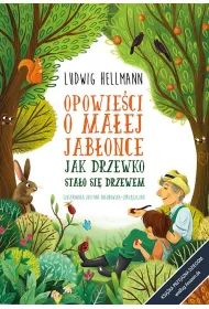 Opowie�ci o ma�ej jab�once. Jak drzewko sta�o si� drzewem