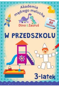 Dino i Zauru. 3-latek. W przedszkolu
