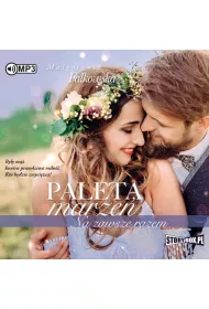 Audiobook Na zawsze razem. Paleta marze�. Tom 3 CD