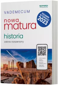 Nowa matura 2023. Historia. Vademecum. Zakres rozszerzony