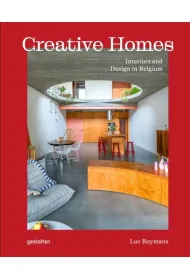 Creative Homes. Interiors and Design in Belgium