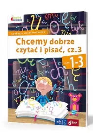 Owocna edukacja. Chcemy dobrze czyta� i pisa�. Cz�� 3. Klasa 1-3