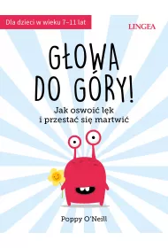 Gowa do gry! Jak oswoi lk i przesta si martwi