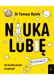 Nauka. To lubi�