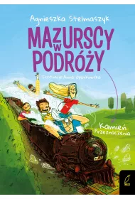 Kamie� przeznaczenia. Mazurscy w podr�y. Tom 3