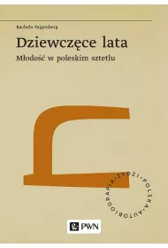 Dziewcz�ce lata. M�odo�� w poleskim sztetlu
