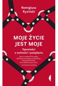 eBook Moje ycie jest moje. Opowieci o wolnoci i podaniu mobi epub