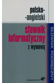 Polsko-angielski s�ownik informatyczny z wymow�