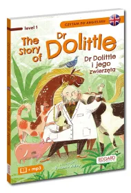 The Story of Dr Dolittle. Dr Dolittle i jego zwierzta. Czytam po angielsku
