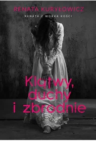 Kl�twy, duchy i zbrodnie