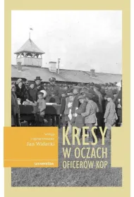 Kresy w oczach oficer�w KOP