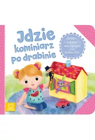 Znane i lubiane wierszyki dla maluszka Idzie kominiarz po drabinie