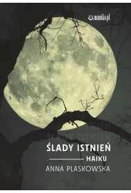 �lady istnie� Haiku