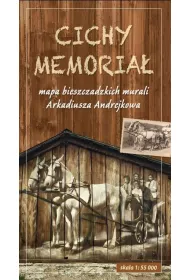 Cichy Memoria�. Mapa bieszczadzkich murali Arkadiusza Andrejkowa 1:55 000