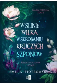 W �linie wilka, w skrobaniu szpon�w. Panna Popielna. Tom 1