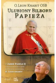 Ulubiony bilbord Papie�a. O Janie Pawle II i spotkaniach z Nim w Polsce opowiada o. Leon Knabit