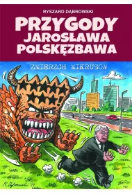 Przygody Jaros�awa Polsk�zbawa. Zmierzch mikrus�w