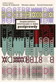 Bezpiecze�stwo informacyjne w dobie postprawdy