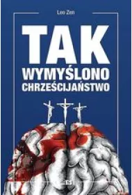 Tak wymy�lono chrze�cija�stwo