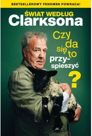 wiat wedug Clarksona. Czy da si to przyspieszy?