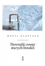 Nowiutki rower starych binokli