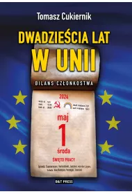Dwadzie�cia lat w Unii. Bilans cz�onkostwa