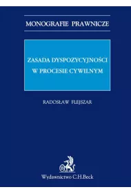 eBook Zasada dyspozycyjnoci w procesie cywilnym pdf