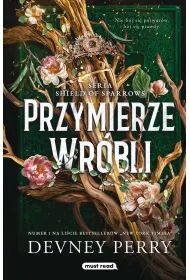 Przymierze Wr�bli. Seria Shield of Sparrows. Tom 1 (barwione brzegi)