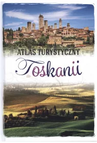 ATLAS TURYSTYCZNY TOSKANII