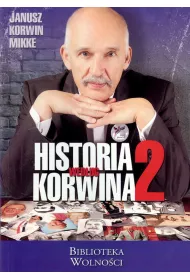 Historia wed�ug Korwina. Cz�� 2