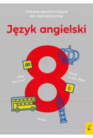 Arkusze egzaminacyjne dla �smoklasisty. J�zyk angielski