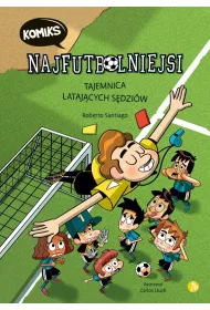 Tajemnica lataj�cych s�dzi�w. Najfutbolniejsi. Komiks Wyd. 2