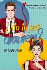 I kto tu jest diabem? Piekielny duet. Tom 1