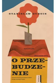 O przebudzenie. Artyku�y, reporta�e, przem�wienia