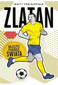 Zlatan. Najlepsi pikarze wiata