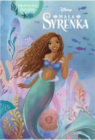 Ma�a Syrenka. Biblioteczka przygody. Disney