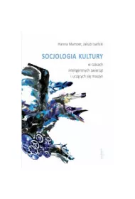 Socjologia kultury w czasach inteligentnych zwierz�t i ucz�cych si� maszyn