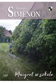 Maigret w szkole. Komisarz Maigret. Tom 44