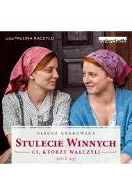 Audiobook Stulecie Winnych. Ci, ktrzy walczyli. Tom 2 mp3