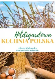 Hildegardowa Kuchnia Polska w.2