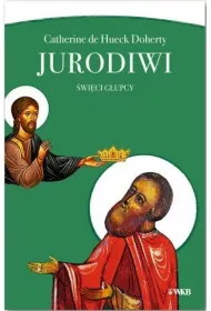 Jurodiwi. �wi�ci g�upcy