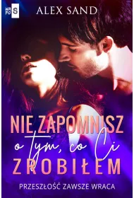 Nie zapomnisz o tym, co Ci zrobi�em