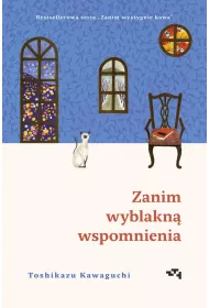 eBook Zanim wyblakn wspomnienia. Zanim wystygnie kawa. Tom 3 mobi epub