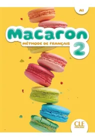 Macaron 2. Podr�cznik do nauki francuskiego dla dzieci A1