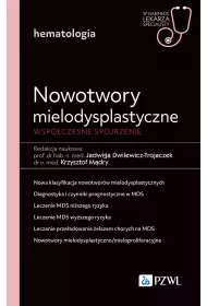 Nowotwory mielodysplastyczne. Wsp�czesne spojrzenie