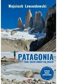 Patagonia. Tam, gdzie rodzi si� wiatr