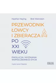 Audiobook CD MP3 Przewodnik �owcy i zbieracza po XXI wieku. Ewolucja i wyzwania wsp�czesnego �ycia
