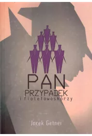 Pan Przypadek i fioletowosk�rzy