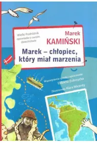 Marek - ch�opiec, kt�ry mia� marzenia